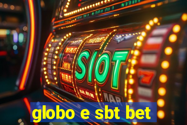 globo e sbt bet