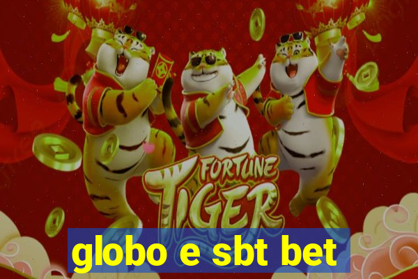 globo e sbt bet