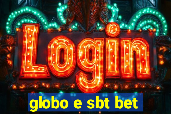 globo e sbt bet