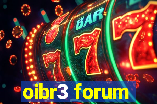 oibr3 forum