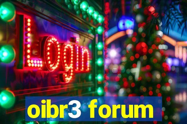 oibr3 forum