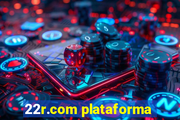 22r.com plataforma