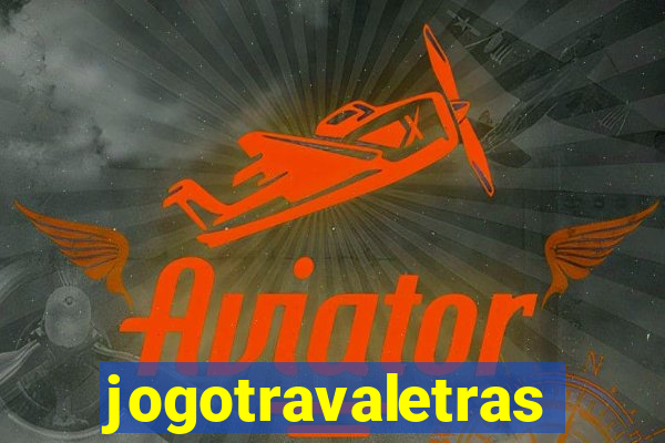 jogotravaletras