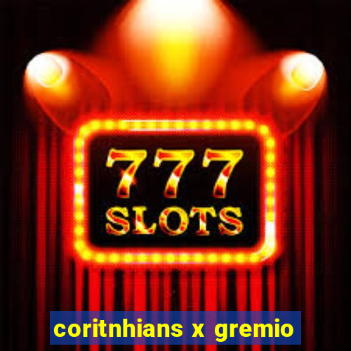 coritnhians x gremio