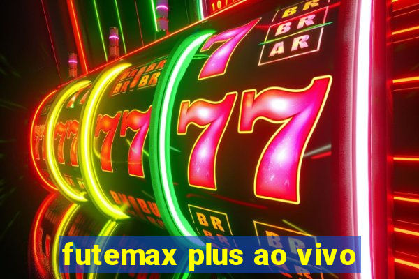 futemax plus ao vivo