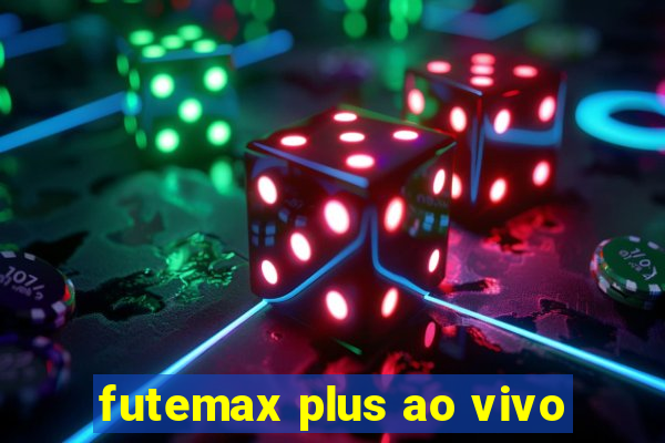 futemax plus ao vivo