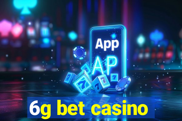 6g bet casino