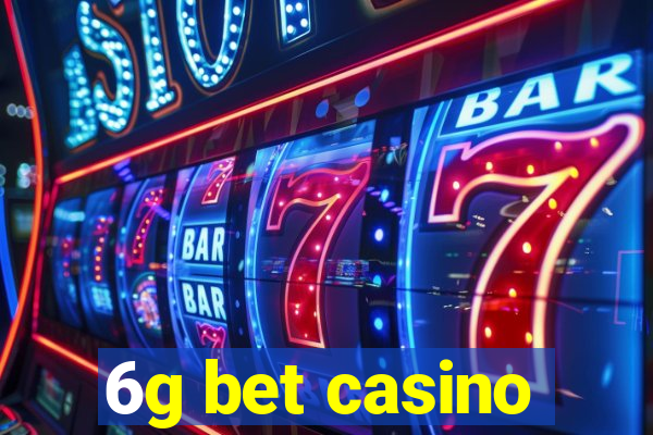 6g bet casino