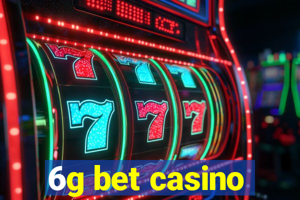 6g bet casino