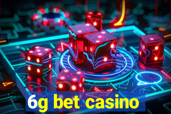 6g bet casino