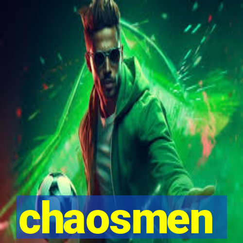 chaosmen