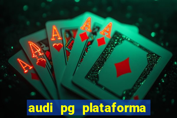 audi pg plataforma de jogos