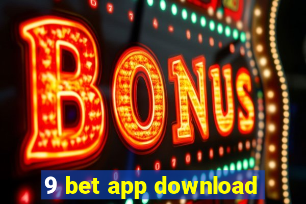 9 bet app download