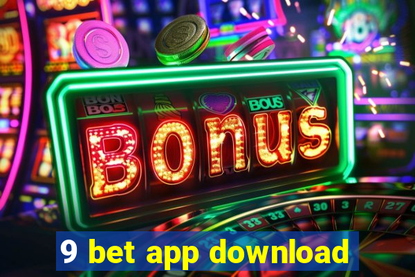 9 bet app download