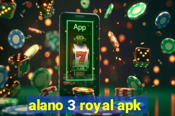 alano 3 royal apk