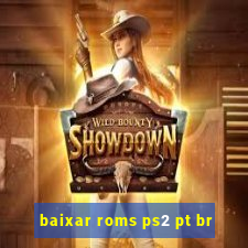 baixar roms ps2 pt br