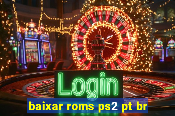 baixar roms ps2 pt br