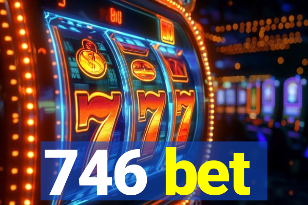 746 bet