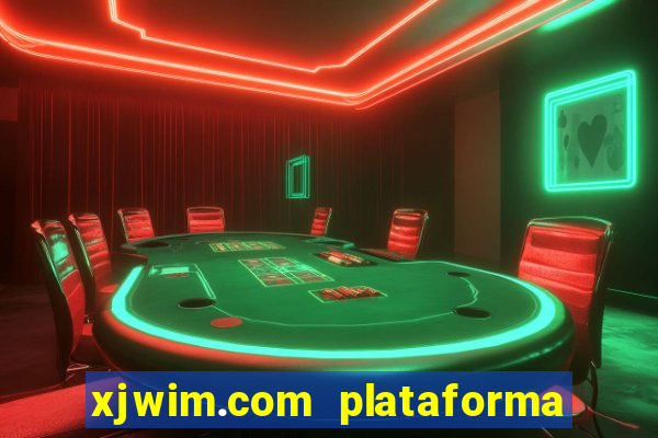 xjwim.com plataforma de jogos