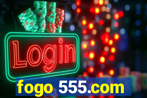 fogo 555.com