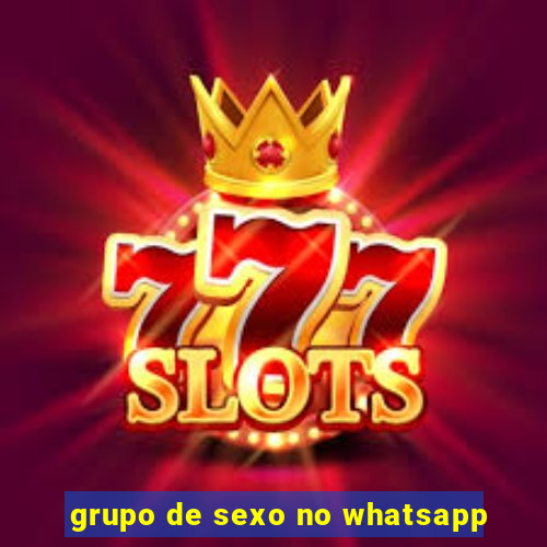 grupo de sexo no whatsapp