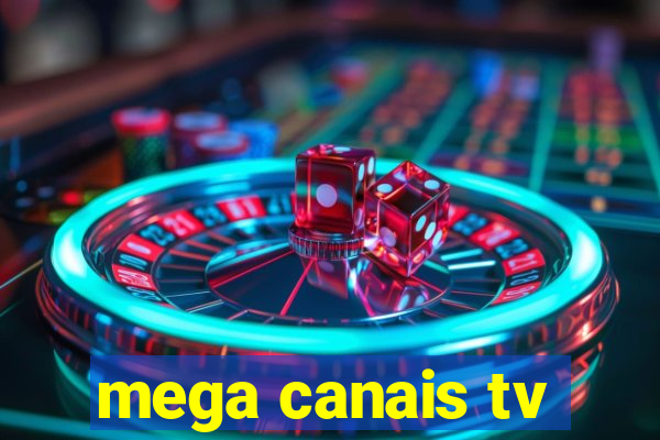 mega canais tv