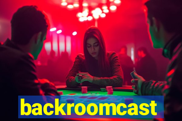 backroomcast