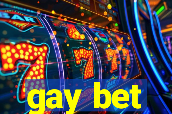 gay bet