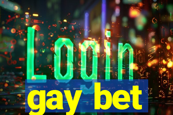 gay bet