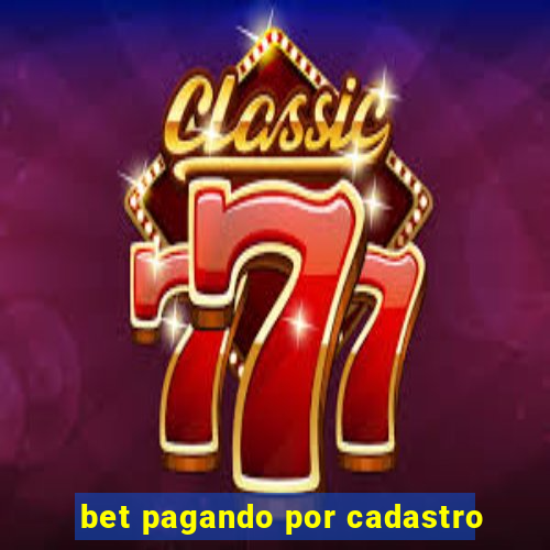 bet pagando por cadastro