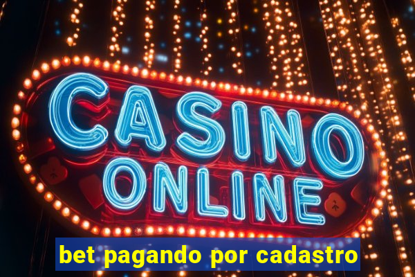 bet pagando por cadastro