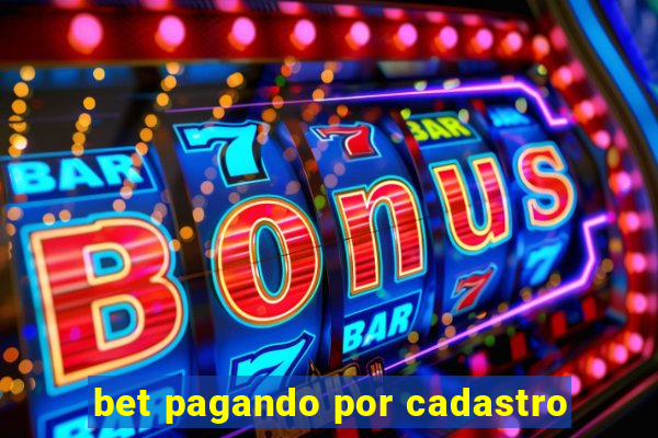 bet pagando por cadastro