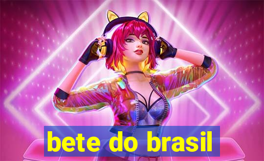 bete do brasil