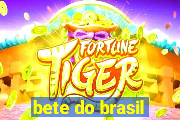 bete do brasil