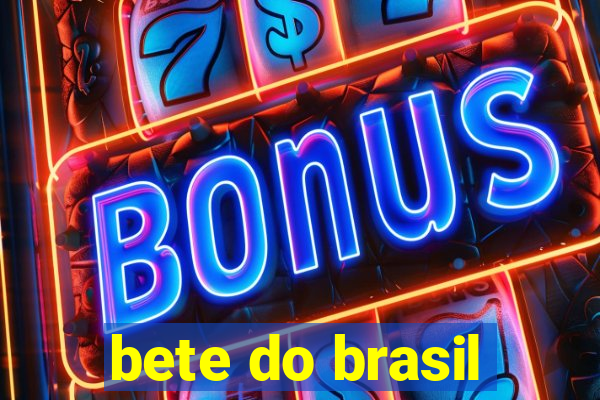 bete do brasil