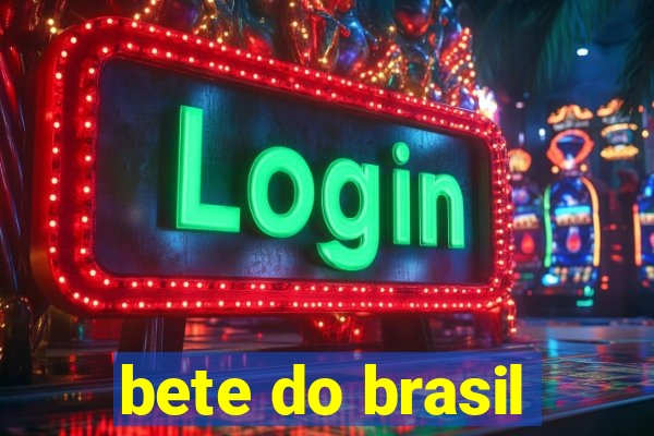 bete do brasil