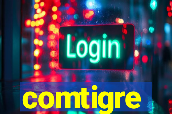 comtigre