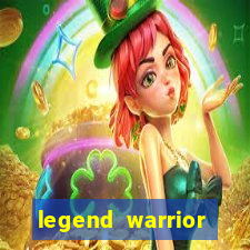 legend warrior dinheiro infinito