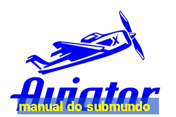 manual do submundo