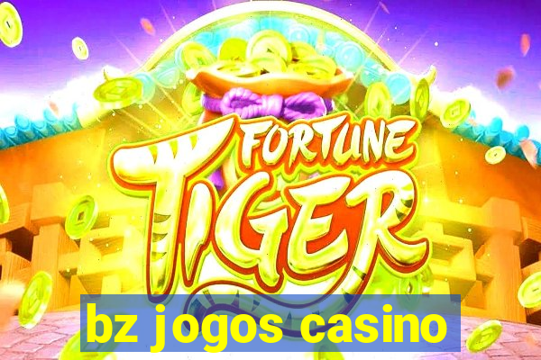 bz jogos casino