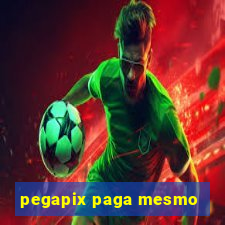 pegapix paga mesmo