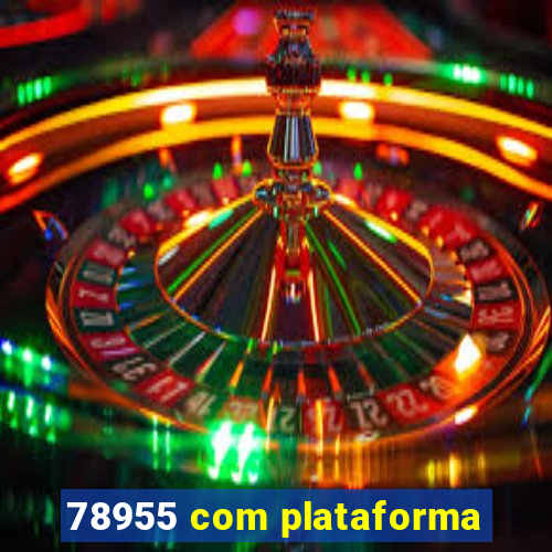 78955 com plataforma