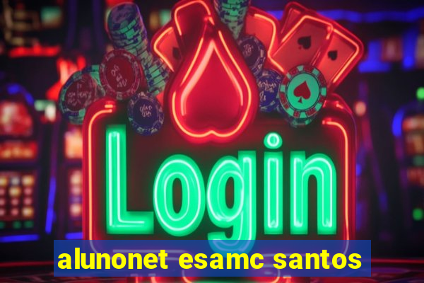 alunonet esamc santos