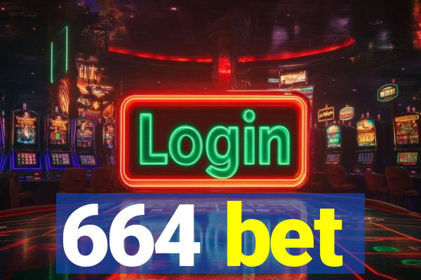 664 bet