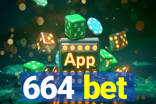 664 bet