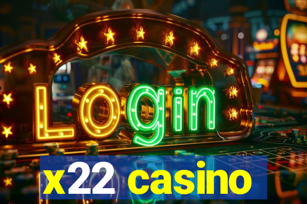 x22 casino