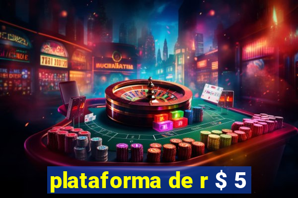 plataforma de r $ 5