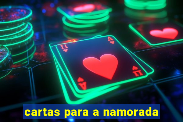 cartas para a namorada