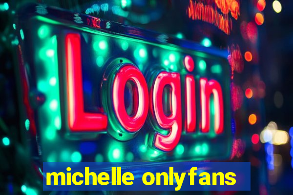 michelle onlyfans