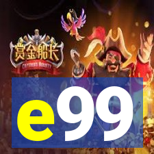 e99